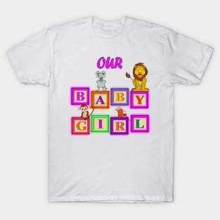 Our Baby Girl T-Shirt